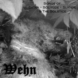 Wehn : Songs of Satan, Solitude, Suicide and the Solstice